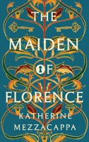 The Maiden of Florence 1914148509 Book Cover