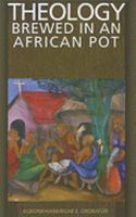 Theology Brewed in an African Pot 157075795X Book Cover