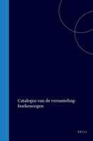 Catalogus van de verzameling-Boekenoogen (Dutch Edition) 9004560629 Book Cover