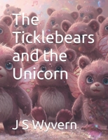 The Ticklebears and the Unicorn 1981099360 Book Cover