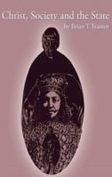 Christ, Society and the State 1921511583 Book Cover