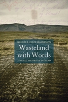 Wasteland with Words: A Social History of Iceland 1861896611 Book Cover