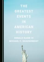The Greatest Events in American History 1527514099 Book Cover