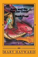 Andy and the Jam Jar Genie book Four: Off to the Dragon Races! 1517744172 Book Cover