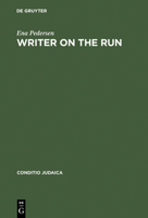 Writer On The Run: German Jewish Identity And The Experience Of Exile In The Life And Work Of Henry William Katz 3484651334 Book Cover