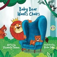 Baby Bear Wants Chairs B0HDPZBV66 Book Cover