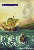 Ghost Voyages II: The Matthew 1550501984 Book Cover