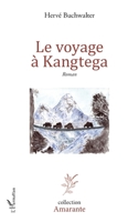 Le voyage à Kangtega 2296996175 Book Cover