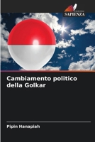 Cambiamento politico della Golkar (Italian Edition) 6207177541 Book Cover