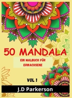 50 Mandala: Entspannend und Stress Relieff Ein Buch mit einzigartigen Mandala Designs 0095816879 Book Cover