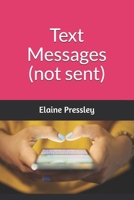 Text Messages Not Sent B098GJD9DV Book Cover