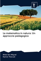 La matematica in natura: Un approccio pedagogico 6200961891 Book Cover