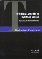 Technical Aspects of Business Leases : Overcoming the Practical Difficulties 1854181947 Book Cover