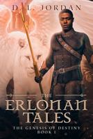 The Erlonan Tales: The Genesis of Destiny 1732008760 Book Cover