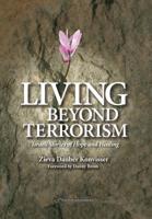 Living Beyond Terrorism: Israeli Stories of Hope and Healing 9652296430 Book Cover