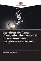 Les effets de l'auto-divulgation du mentor et du mentoré dans l'expérience de terrain (French Edition) 6208128102 Book Cover
