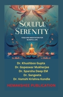 Soulful Serenity: Yoga and Meditation for Blissful Life B0DZW4XTVV Book Cover