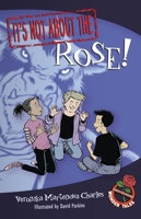 It's Not about the Rose!: Easy-to-Read Wonder Tales 0887769543 Book Cover