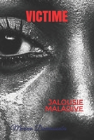 Victime: Jalousie Maladive 1673618561 Book Cover