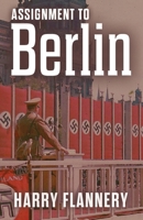 Assignment to Berlin B0CPTK863K Book Cover