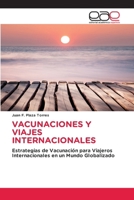Vacunaciones Y Viajes Internacionales (Spanish Edition) 6200026718 Book Cover