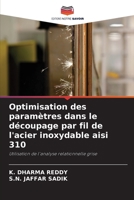Optimisation des paramètres dans le découpage par fil de l'acier inoxydable aisi 310 (French Edition) 6203511226 Book Cover