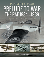 Prelude to War: The Raf, 1934-1939 1526754827 Book Cover