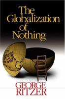The Globalization of Nothing 0761988076 Book Cover