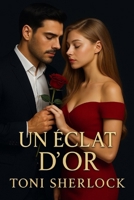 Un Éclat d’Or: Deuxième édition (French Edition) B0FQ6GH97V Book Cover
