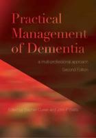 Practical Management of Dementia: A Multi-professional Approach 1846194121 Book Cover