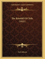 The Rainfall Of Chile (1921) 1341458539 Book Cover