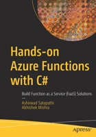 Hands-on Azure Functions with C#: Build Function as a Service (FaaS) Solutions 1484271211 Book Cover