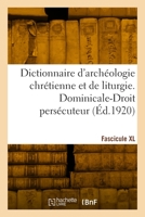 Dictionnaire d'archéologie chrétienne et de liturgie. Fascicule XL 2329899386 Book Cover