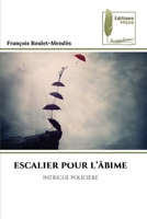 Escalier Pour l'Âbime 6204963864 Book Cover