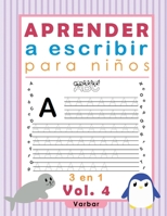 Aprender a escribir para niños: Enseña a tu hijo el alfabeto, números y oraciones de manera rápida y sencilla, vol. 4, 3 en 1, 8.5 x 11 (Escritura para niños) B08M8GWRJZ Book Cover