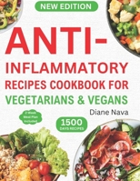 Anti-Inflammatory Recipes Cookbook for Vegetarians & Vegans: Complete & Super Easy Plant-Based Diet Guide in 30 Minutes to Heal Immune System, Reduce ... Lifelong Health (14 Days Meal Plan Included). B0CVXH4QSJ Book Cover