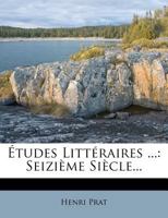 Etudes Litteraires: XVII Siecle (1857) 116116863X Book Cover