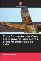 Transformação: Ver Deus em si próprio, nos outros e nas experiências de vida (Portuguese Edition) 6208670306 Book Cover