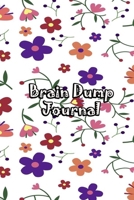 Brain Dump Journal: Template Worksheet Notebook With Prompts To Stop Stressing To Help You Clear Your Mind & Head Of Thoughts By Make Notes in Book | Colorful Flowers Paint Cover 1678721956 Book Cover