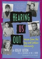 Hearing Us Out: Voices from the Gay and Lesbian Community 0316823139 Book Cover
