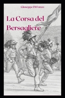 La Corsa del Bersagliere (Italian Edition) B0GFFD3RQY Book Cover