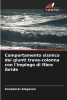 Comportamento sismico dei giunti trave-colonna con l'impiego di fibre ibride 6205275198 Book Cover