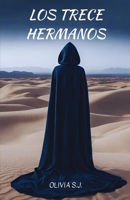 Los Trece Hermanos (Spanish Edition) B0CPYVZLS7 Book Cover