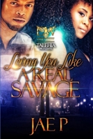Loving You Like A Real Savage 1387917285 Book Cover