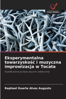 Eksperymentalna towarzyskosc i muzyczna improwizacja w Tocata (Polish Edition) 620339694X Book Cover