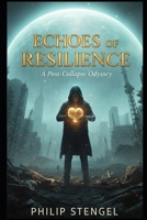 Echoes of Resilience (The Echoes Cycle) B0F6KXM89L Book Cover