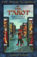The Magical World of the Tarot: Fourfold Mirror of the Universe 0877288739 Book Cover