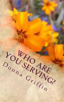 Who are you serving? 1532897626 Book Cover