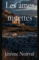 Les âmes muettes (French Edition) B0FFYBPZ4R Book Cover