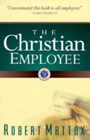 The Christian Employee 0882702637 Book Cover